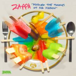 Frank Zappa : Feeding the Monkies at Ma Maison